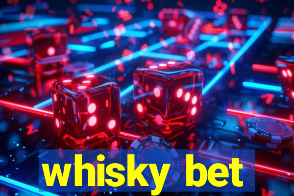 whisky bet